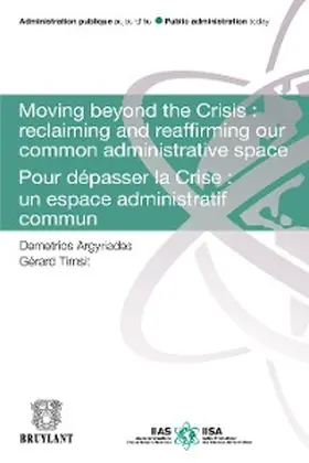 Argyriades / Timsit |  Moving Beyond the Crisis : Reclaiming and Reaffirming our Common Administrative Space | eBook | Sack Fachmedien