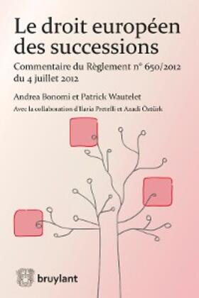 Bonomi / Wautelet | Le droit européen des successions | E-Book | sack.de