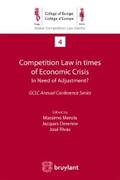 Derenne / Merola / Rivas |  Competition Law in times of Economic Crisis : in Need of Adjustment ? | eBook | Sack Fachmedien