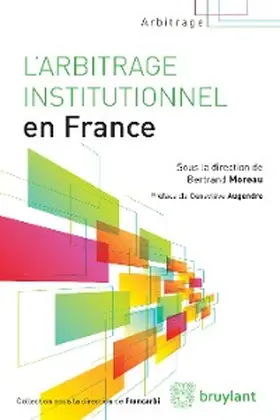 Moreau |  L'arbitrage institutionnel en France | eBook | Sack Fachmedien