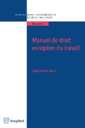 Robin-Olivier | Manuel de droit européen du travail | E-Book | www.sack.de