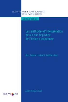 Lenaerts / Gutierrez-Fons |  Les méthodes d'interprétation de la Cour de justice de l'Union européenne | eBook | Sack Fachmedien
