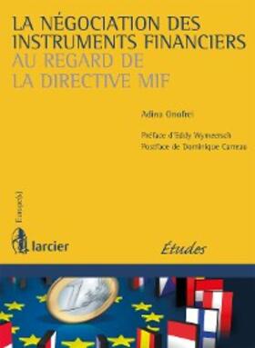 Onofrei | La négociation des instruments financiers au regard de la directive MIF | E-Book | sack.de