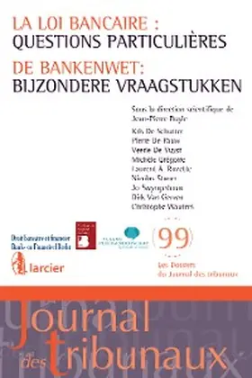 de Pauw / de Schutter / Grégoire |  La loi bancaire : questions particulières / De bankenwet : bijzondere vraagstukken | eBook | Sack Fachmedien