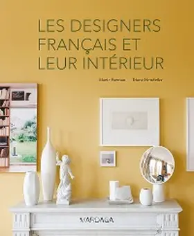Farman / Hendrikx |  Les designers français et leur intérieur | eBook | Sack Fachmedien