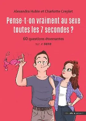 Hubin / Creplet |  Pense-t-on vraiment au sexe toutes les 7 secondes ? | eBook | Sack Fachmedien