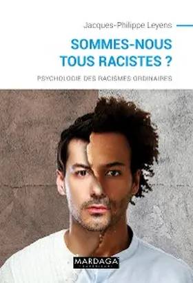 Leyens |  Sommes-nous tous racistes ? | eBook | Sack Fachmedien