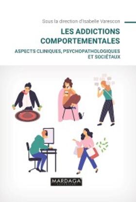 Varescon |  Les addictions comportementales | eBook | Sack Fachmedien