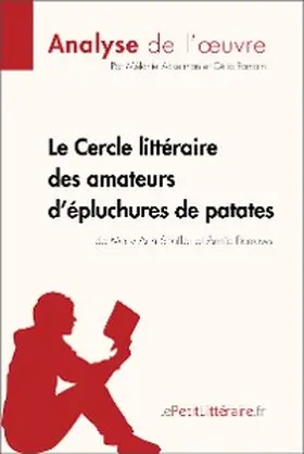 Ackerman / Ramain |  Le Cercle littéraire des amateurs d'épluchures de patates de Mary Ann Shaffer et Annie Barrows (Analyse de l'oeuvre) | eBook | Sack Fachmedien
