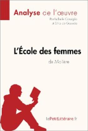 Consiglio / de Gouveia |  L'École des femmes de Molière (Analyse de l'oeuvre) | eBook | Sack Fachmedien