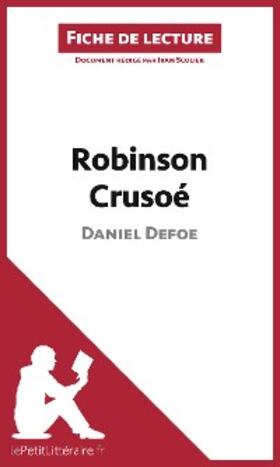 Sculier |  Robinson Crusoé de Daniel Defoe (Fiche de lecture) | eBook | Sack Fachmedien