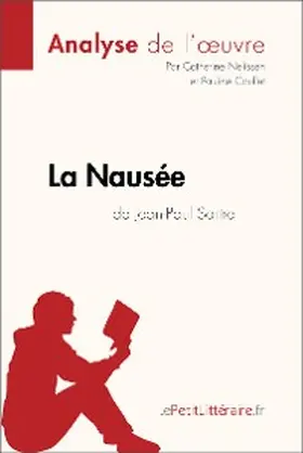 Nelissen / Coullet |  La Nausée de Jean-Paul Sartre (Analyse de l'oeuvre) | eBook | Sack Fachmedien