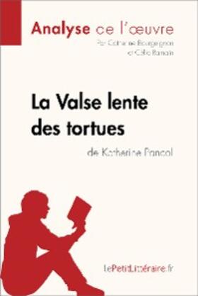 Bourguignon / Ramain |  La Valse lente des tortues de Katherine Pancol (Analyse de l'oeuvre) | eBook | Sack Fachmedien