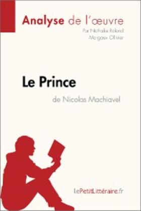 Roland / Ollivier | Le Prince de Nicolas Machiavel (Analyse de l'oeuvre) | E-Book | www.sack.de