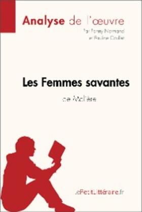 Normand / Coullet |  Les Femmes savantes de Molière (Analyse de l'oeuvre) | eBook | Sack Fachmedien