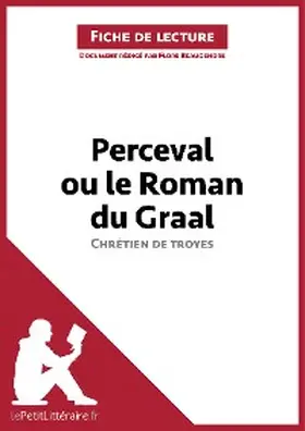 Beaugendre |  Perceval ou le Roman du Graal de Chrétien de Troyes (Fiche de lecture) | eBook | Sack Fachmedien