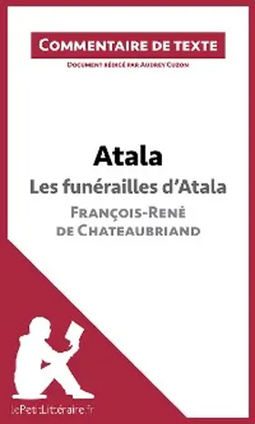 Cuzon |  Atala - Les funérailles d'Atala - François-René de Chateaubriand (Commentaire de texte) | eBook | Sack Fachmedien