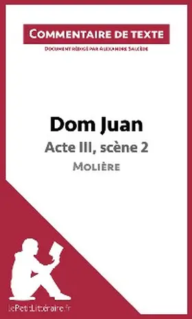 Salcède |  Dom Juan - Acte III, scène 2 - Molière (Commentaire de texte) | eBook | Sack Fachmedien