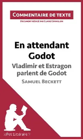 Cornillon |  En attendant Godot - Vladimir et Estragon parlent de Godot - Samuel Beckett (Commentaire de texte) | eBook | Sack Fachmedien