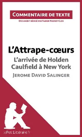 Hauret-Clos |  L'Attrape-coeurs de Jerome David Salinger - L'arrivée d'Holden Caulfield à New York | eBook | Sack Fachmedien