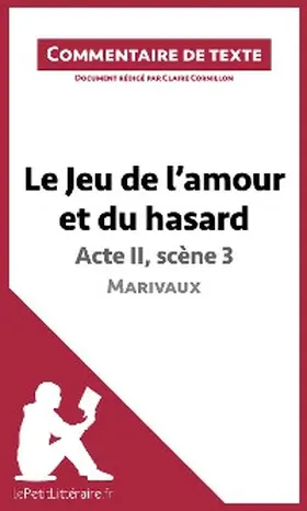 Cornillon |  Le Jeu de l'amour et du hasard de Marivaux - Acte II, scène 3 | eBook | Sack Fachmedien