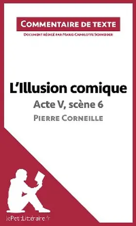 Schneider |  L'Illusion comique de Corneille - Acte V, scène 6 | eBook | Sack Fachmedien