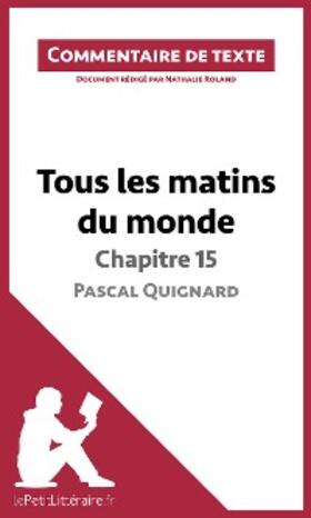 Roland |  Tous les matins du monde de Pascal Quignard - Chapitre 15 | eBook | Sack Fachmedien