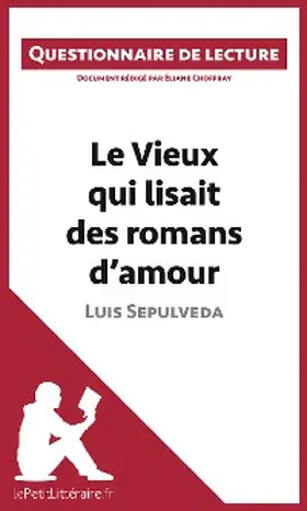 Choffray |  Le Vieux qui lisait des romans d'amour de Luis Sepulveda | eBook | Sack Fachmedien