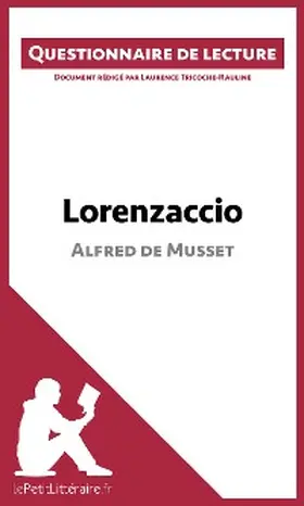 Tricoche-Rauline |  Lorenzaccio d'Alfred de Musset | eBook | Sack Fachmedien