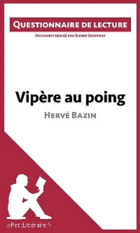 Choffray |  Vipère au poing d'Hervé Bazin (Questionnaire de lecture) | eBook | Sack Fachmedien