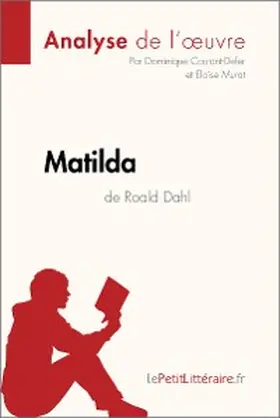 Coutant-Defer / Murat |  Matilda de Roald Dahl (Analyse de l'oeuvre) | eBook | Sack Fachmedien