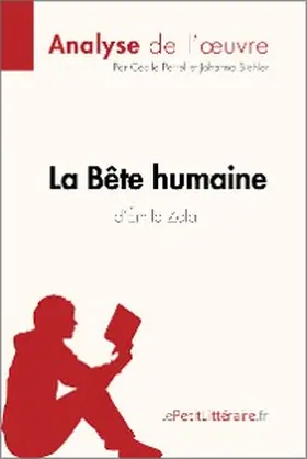 Perrel / Biehler |  La Bête humaine d'Émile Zola (Analyse de l'oeuvre) | eBook | Sack Fachmedien