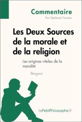 Favreau | Les Deux Sources de la morale et de la religion de Bergson (Commentaire) | E-Book | www.sack.de