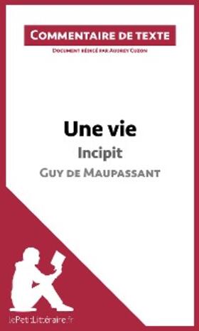 Cuzon |  Une vie, Incipit, de Guy de Maupassant | eBook | Sack Fachmedien