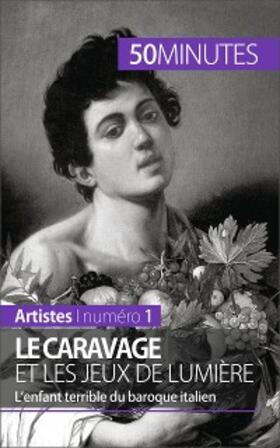 Franceschetto |  Le Caravage et les jeux de lumière | eBook | Sack Fachmedien