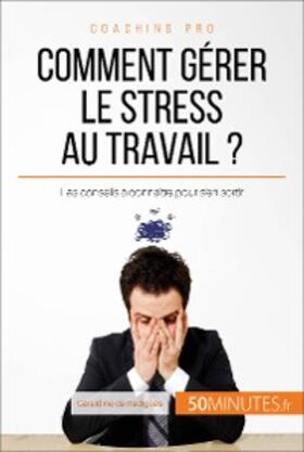 de Radiguès |  Comment gérer le stress au travail ? | eBook | Sack Fachmedien