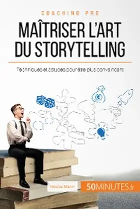 Martin |  Maîtriser l'art du storytelling | eBook | Sack Fachmedien