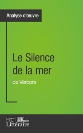 Piette |  Le Silence de la mer de Vercors (Analyse approfondie) | eBook | Sack Fachmedien
