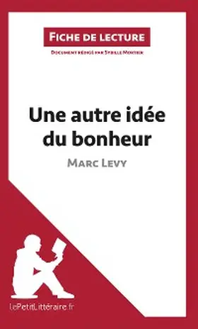 Mortier | Une autre idée du bonheur de Marc Levy (Fiche de lecture) | E-Book | www.sack.de