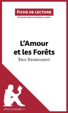 Lambert |  L'Amour et les Forêts d'Éric Reinhardt (Fiche de lecture) | eBook | Sack Fachmedien