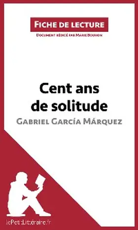 Bouhon |  Cent ans de solitude de Gabriel García Márquez (Fiche de lecture) | eBook | Sack Fachmedien