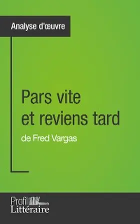 V. Baron |  Pars vite et reviens tard de Fred Vargas (Analyse approfondie) | eBook | Sack Fachmedien
