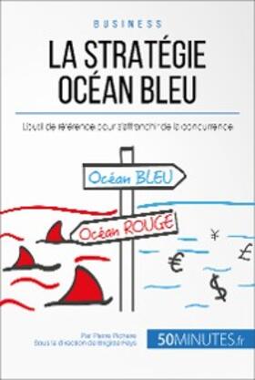 Pichère |  La Stratégie Océan Bleu | eBook | Sack Fachmedien