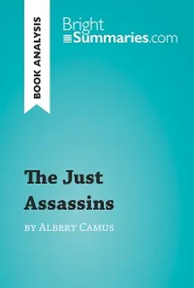 Summaries |  The Just Assassins by Albert Camus (Book Analysis) | eBook | Sack Fachmedien