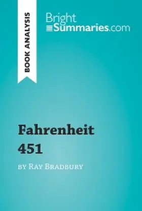 Summaries |  Fahrenheit 451 by Ray Bradbury (Book Analysis) | eBook | Sack Fachmedien