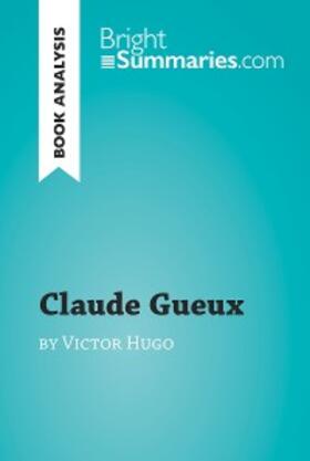 Summaries |  Claude Gueux by Victor Hugo (Book Analysis) | eBook | Sack Fachmedien