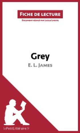 Lhoste |  Grey de E. L. James (Fiche de lecture) | eBook | Sack Fachmedien