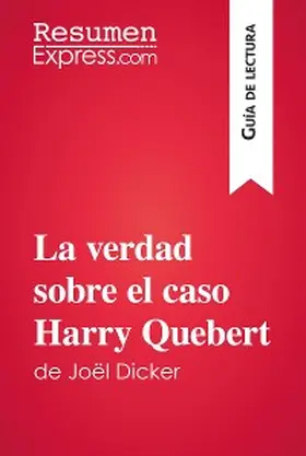 Pattano |  La verdad sobre el caso Harry Quebert de Joël Dicker (Guía de lectura) | eBook | Sack Fachmedien