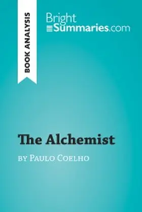 Summaries |  The Alchemist by Paulo Coelho (Book Analysis) | eBook | Sack Fachmedien