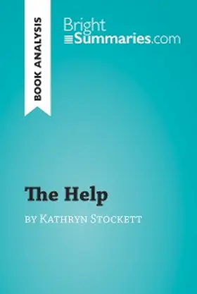 Summaries |  The Help by Kathryn Stockett (Book Analysis) | eBook | Sack Fachmedien